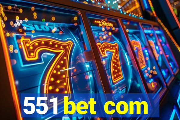 551 bet com
